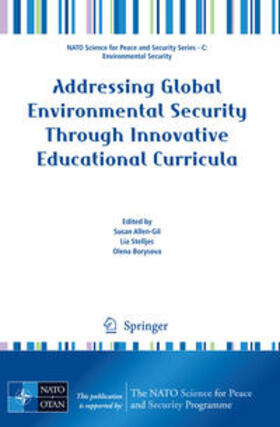 Allen-Gil / Stelljes / Borysova | Addressing Global Environmental Security Through Innovative Educational Curricula | E-Book | sack.de