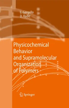 Gargallo / Radic | Physicochemical Behavior and Supramolecular Organization of Polymers | E-Book | www.sack.de