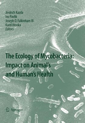 Kazda / Pavlik / Falkinham III | The Ecology of Mycobacteria: Impact on Animal's and Human's Health | E-Book | sack.de