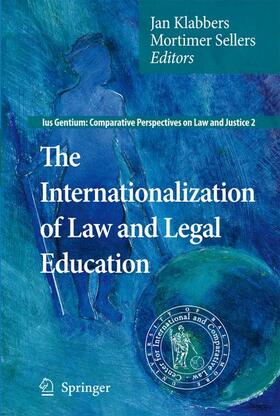 Klabbers / Sellers |  The Internationalization of Law and Legal Education | Buch |  Sack Fachmedien
