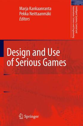 Kankaanranta / Neittaanmäki | Design and Use of Serious Games | Buch | 978-1-4020-9495-8 | sack.de