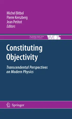 Bitbol / Kerszberg / Petitot |  Constituting Objectivity | eBook | Sack Fachmedien