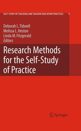 Tidwell / Heston / Fitzgerald |  Research Methods for the Self-Study of Practice | Buch |  Sack Fachmedien