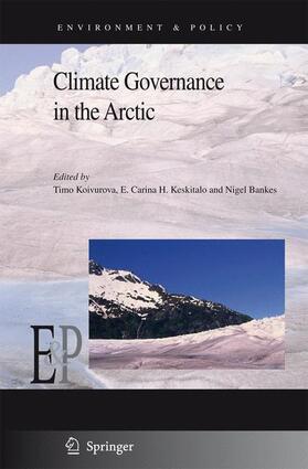 Koivurova / Keskitalo / Bankes | Climate Governance in the Arctic | Buch | 978-1-4020-9541-2 | sack.de