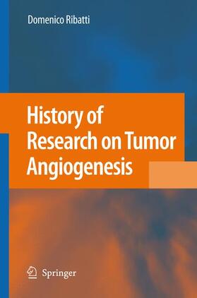 Ribatti |  History of Research on Tumor Angiogenesis | Buch |  Sack Fachmedien