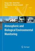 Kim / Platt / Gu |  Atmospheric and Biological Environmental Monitoring | Buch |  Sack Fachmedien