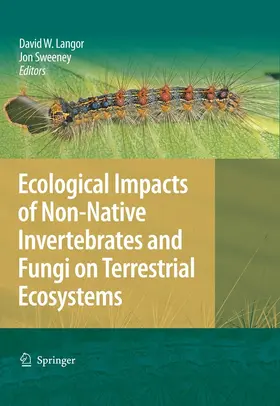 Langor / Sweeney | Ecological Impacts of Non-Native Invertebrates and Fungi on Terrestrial Ecosystems | E-Book | sack.de