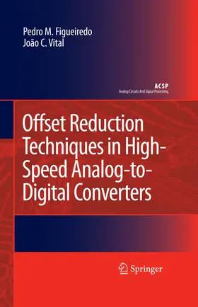 Figueiredo / Vital |  Offset Reduction Techniques in High-Speed Analog-to-Digital Converters | eBook | Sack Fachmedien