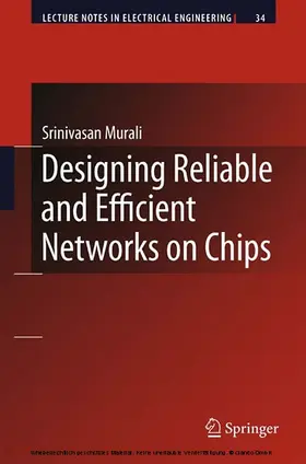 Murali |  Designing Reliable and Efficient Networks on Chips | eBook | Sack Fachmedien