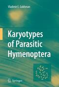 Gokhman |  Karyotypes of Parasitic Hymenoptera | Buch |  Sack Fachmedien