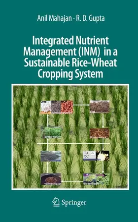 Mahajan / Gupta | Integrated Nutrient Management (Inm) in a Sustainable Rice-Wheat Cropping System | Buch | 978-1-4020-9874-1 | sack.de