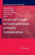Tasic / Serdijn / Setti |  Circuits and Systems for Future Generations of Wireless Communications | eBook | Sack Fachmedien