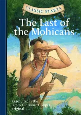 Cooper |  Classic Starts®: The Last of the Mohicans | eBook | Sack Fachmedien