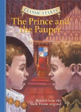 Twain |  Classic Starts®: The Prince and the Pauper | eBook | Sack Fachmedien