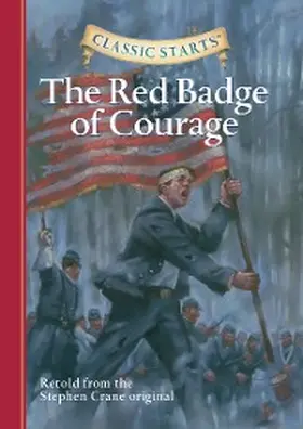 Crane |  Classic Starts®: The Red Badge of Courage | eBook | Sack Fachmedien