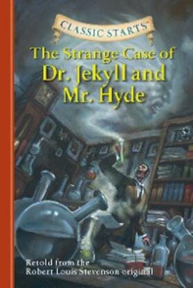 Stevenson |  Classic Starts®: The Strange Case of Dr. Jekyll and Mr. Hyde | eBook | Sack Fachmedien