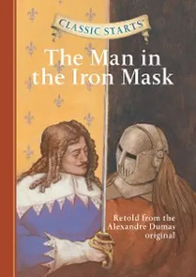 Dumas |  Classic Starts®: The Man in the Iron Mask | eBook | Sack Fachmedien