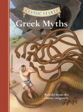  Classic Starts®: Greek Myths | eBook | Sack Fachmedien
