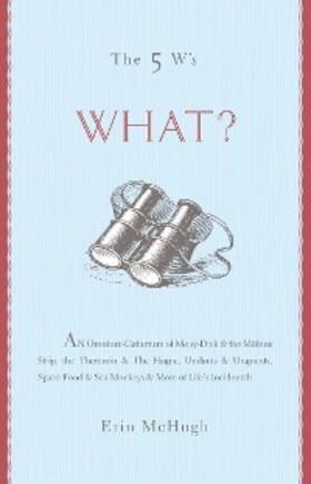 Mchugh |  The 5 W's: What? | eBook | Sack Fachmedien