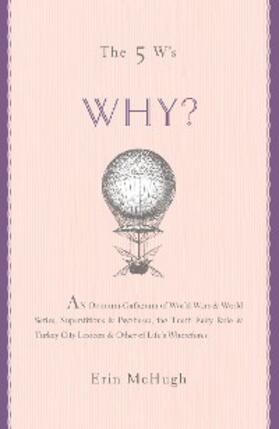 Mchugh |  The 5 W's: Why? | eBook | Sack Fachmedien
