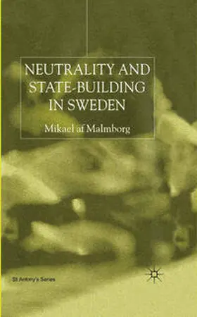 Malmborg |  Neutrality and Statebuilding in Sweden | eBook | Sack Fachmedien