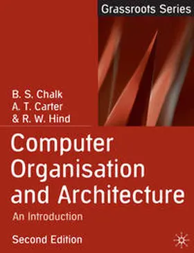 Chalk / Carter / Hind | Computer Organisation and Architecture | Buch | 978-1-4039-0164-4 | www.sack.de