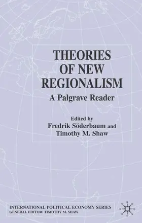 Söderbaum / Shaw |  Theories of New Regionalism | Buch |  Sack Fachmedien