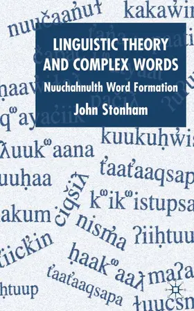 Stonham | Linguistic Theory and Complex Words | Buch | 978-1-4039-0348-8 | www.sack.de