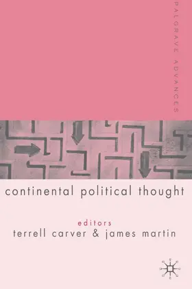 Carver / Martin |  Palgrave Advances in Continental Political Thought | Buch |  Sack Fachmedien