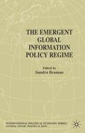 Braman |  The Emergent Global Information Policy Regime | Buch |  Sack Fachmedien