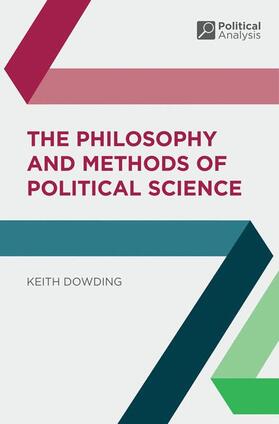 Dowding | The Philosophy and Methods of Political Science | Buch | 978-1-4039-0447-8 | sack.de