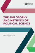 Dowding |  The Philosophy and Methods of Political Science | Buch |  Sack Fachmedien