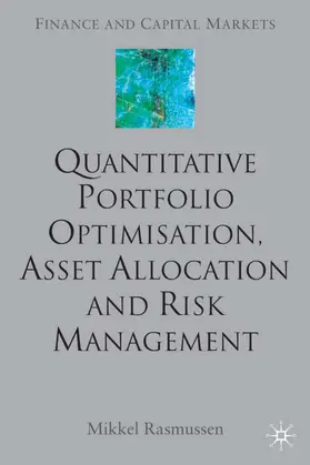 Rasmussen |  Quantitative Portfolio Optimisation, Asset Allocation and Risk Management | Buch |  Sack Fachmedien