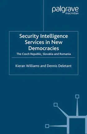 Williams / Deletant |  Security Intelligence Services in New Democracies | eBook | Sack Fachmedien