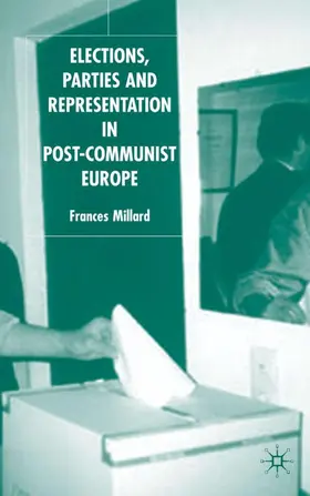 Millard |  Elections, Parties, and Representation in Post-Communist Europe | Buch |  Sack Fachmedien