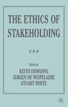 Dowding / Wispelaere / White |  The Ethics of Stakeholding | Buch |  Sack Fachmedien