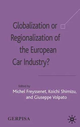 Freyssenet / Shimizu / Volpato |  Globalization or Regionalization of the European Car Industry? | Buch |  Sack Fachmedien