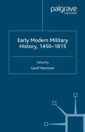 Mortimer | Early Modern Military History, 1450-1815 | Buch | 978-1-4039-0697-7 | www.sack.de