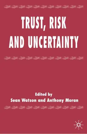 Watson / Moran |  Trust, Risk and Uncertainty | Buch |  Sack Fachmedien