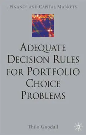 Goodall |  Adequate Decision Rules for Portfolio Choice Problems | eBook | Sack Fachmedien