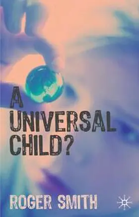 Smith |  A Universal Child? | Buch |  Sack Fachmedien