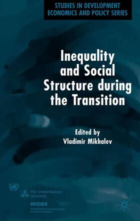Mikhalev | Inequality and Social Structure During the Transition | Buch | 978-1-4039-0801-8 | sack.de