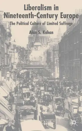 Kahan | Liberalism in Nineteenth-Century Europe | Buch | 978-1-4039-1174-2 | www.sack.de