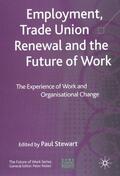 Stewart |  Employment, Trade Union Renewal and the Future of Work | Buch |  Sack Fachmedien