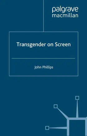 Phillips |  Transgender on Screen | Buch |  Sack Fachmedien