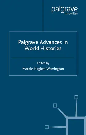 Hughes-Warrington |  Palgrave Advances in World Histories | Buch |  Sack Fachmedien