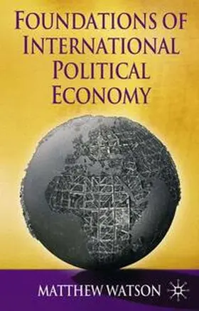 Watson |  Foundations of International Political Economy | Buch |  Sack Fachmedien