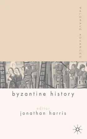 Harris |  Palgrave Advances in Byzantine History | Buch |  Sack Fachmedien