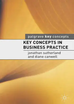 Sutherland / Canwell | Key Concepts in Business Practice | Buch | 978-1-4039-1531-3 | sack.de