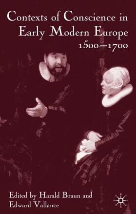 Braun / Vallance | Contexts of Conscience in the Early Modern Europe, 1500-1700 | Buch | 978-1-4039-1565-8 | sack.de